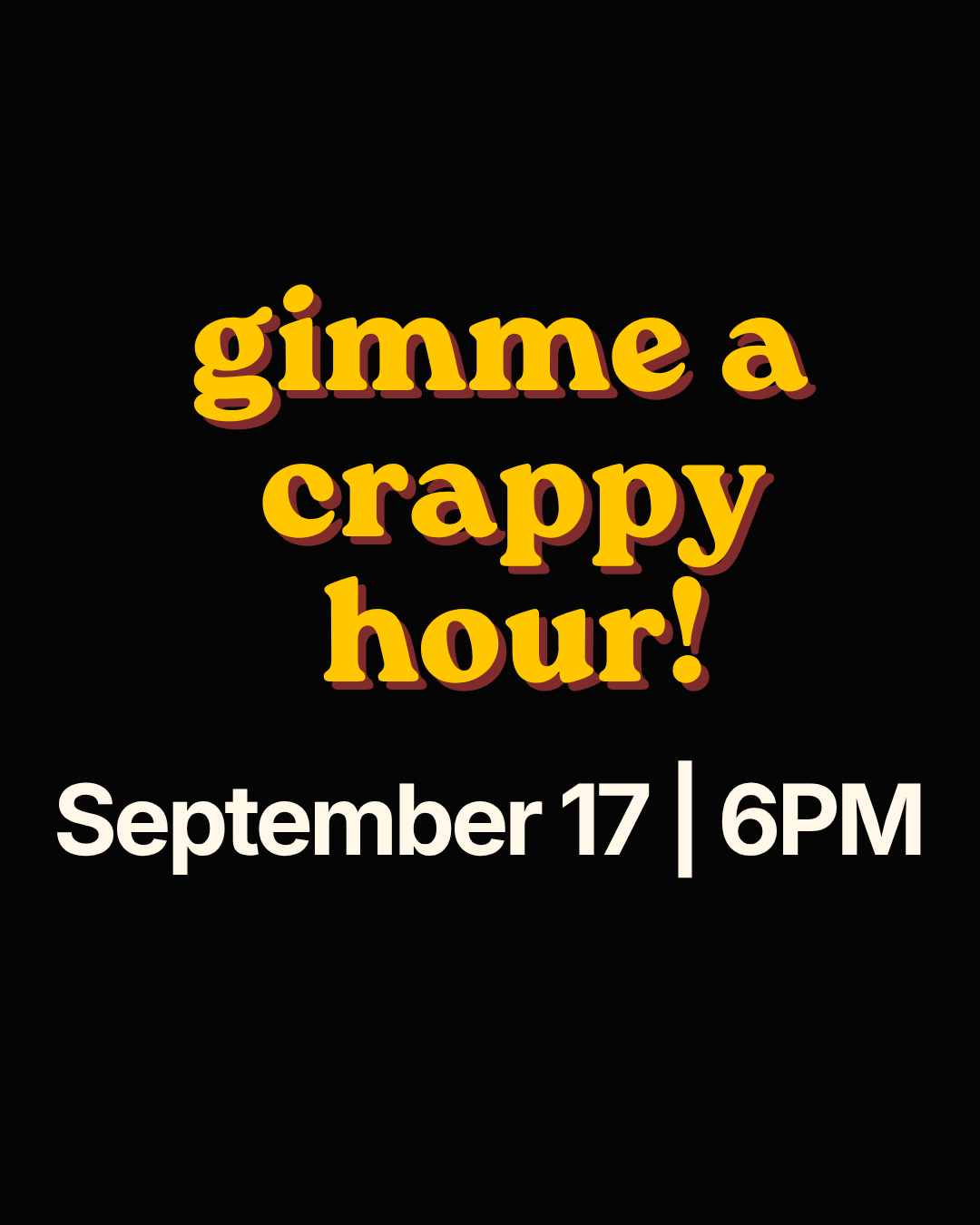 Gimme A Crappy Hour!
