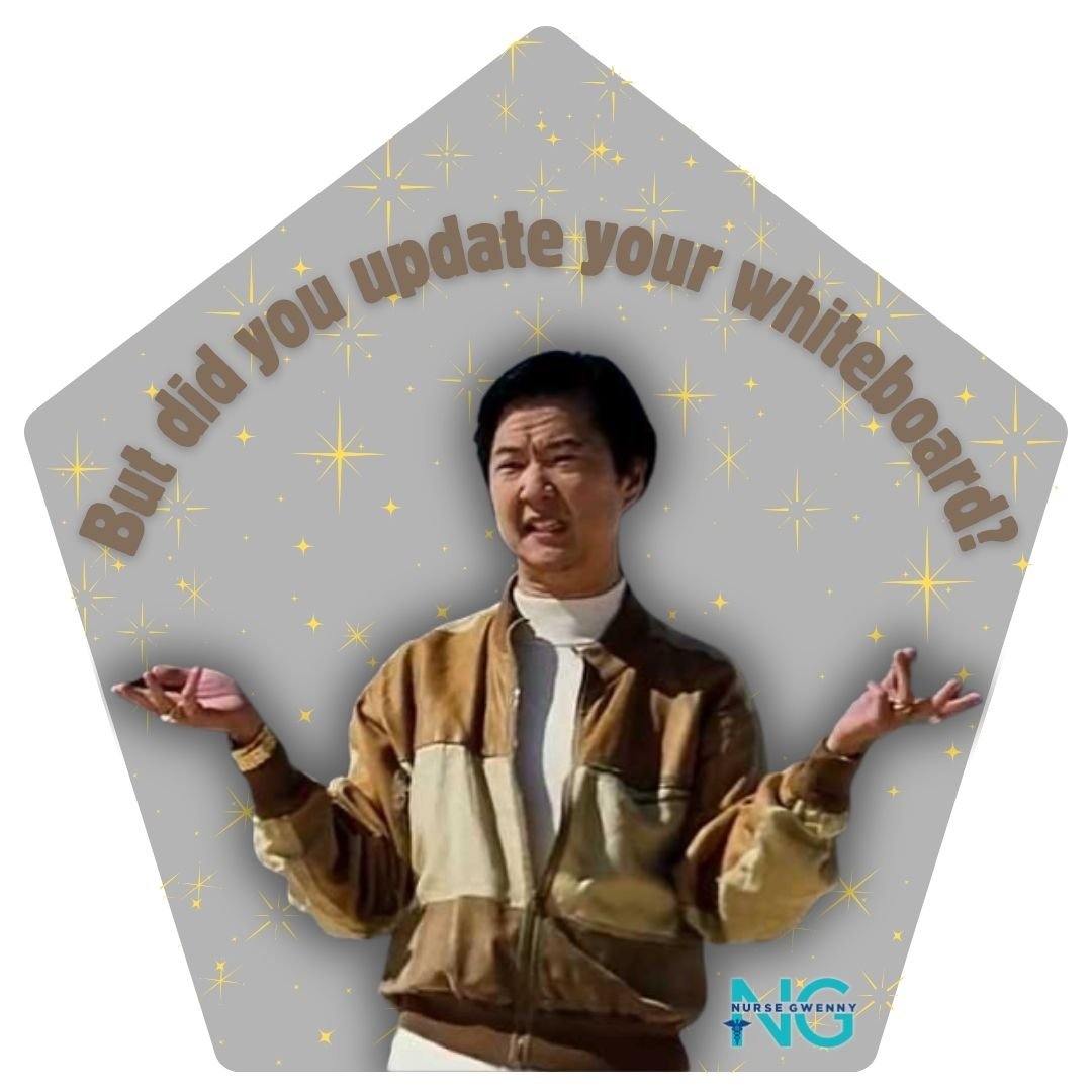 Nurse Gwenny Sticker But did you update you whiteboard.jpg