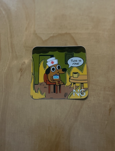 Nurse Gwenny Everything is Fine Sticker Dog Nurse Hat Fire.png