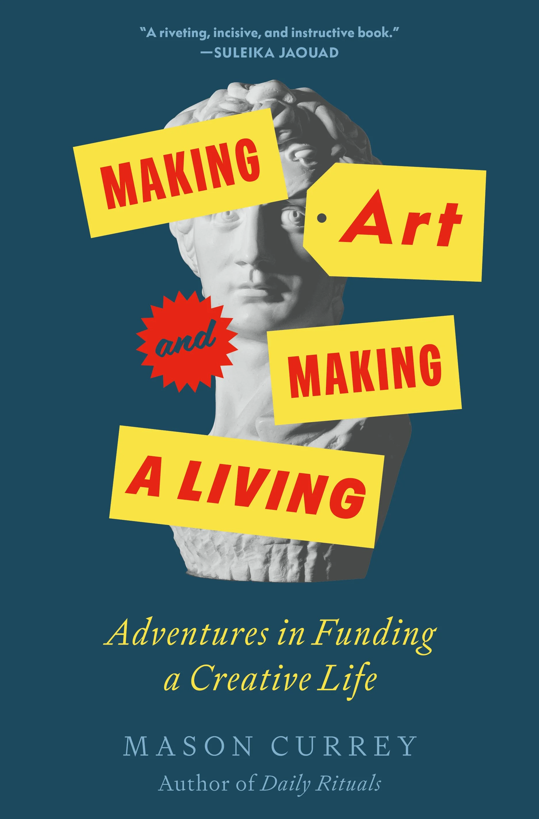 From Day Jobs to Patrons: How History's Greatest Artists Funded Their Creative Lives, with Mason Currey
