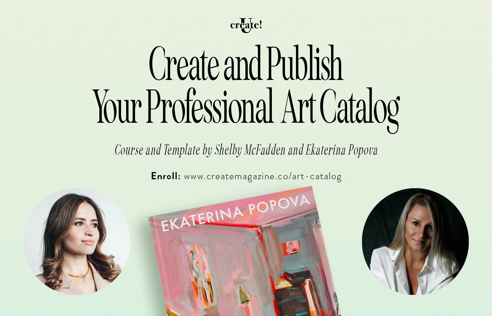 Digital advertisement for creating and publishing professional art catalogs, featuring course instructors Shelby McFadden and Ekaterina Popova, with images of the instructors and a sample art catalog cover.