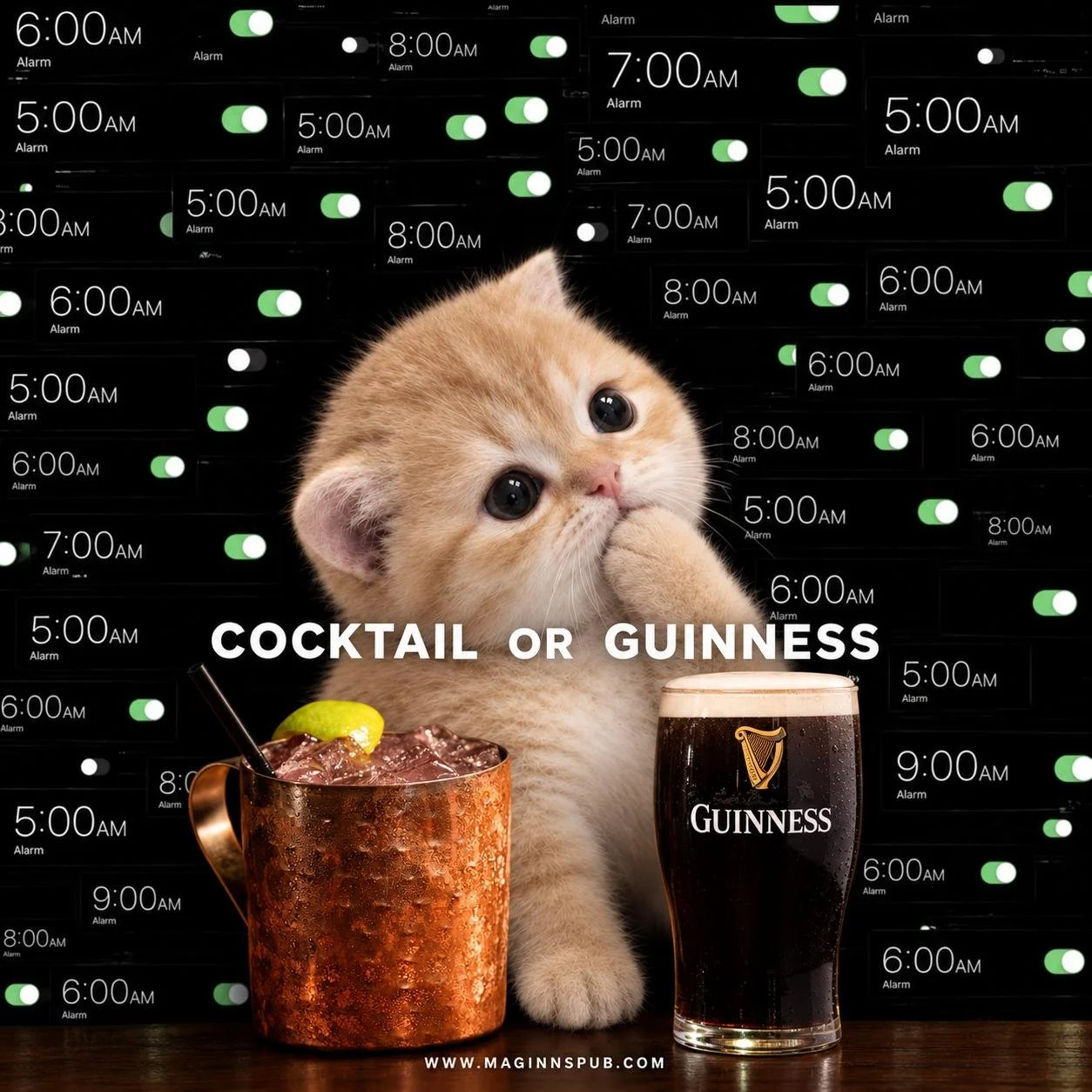A kitten with large eyes sits between two glasses of dark beer, a Guinness and a cocktail, with a background filled with numerous alarm clocks showing various times, and the phrase 'Cocktail or Guinness' written across the image.