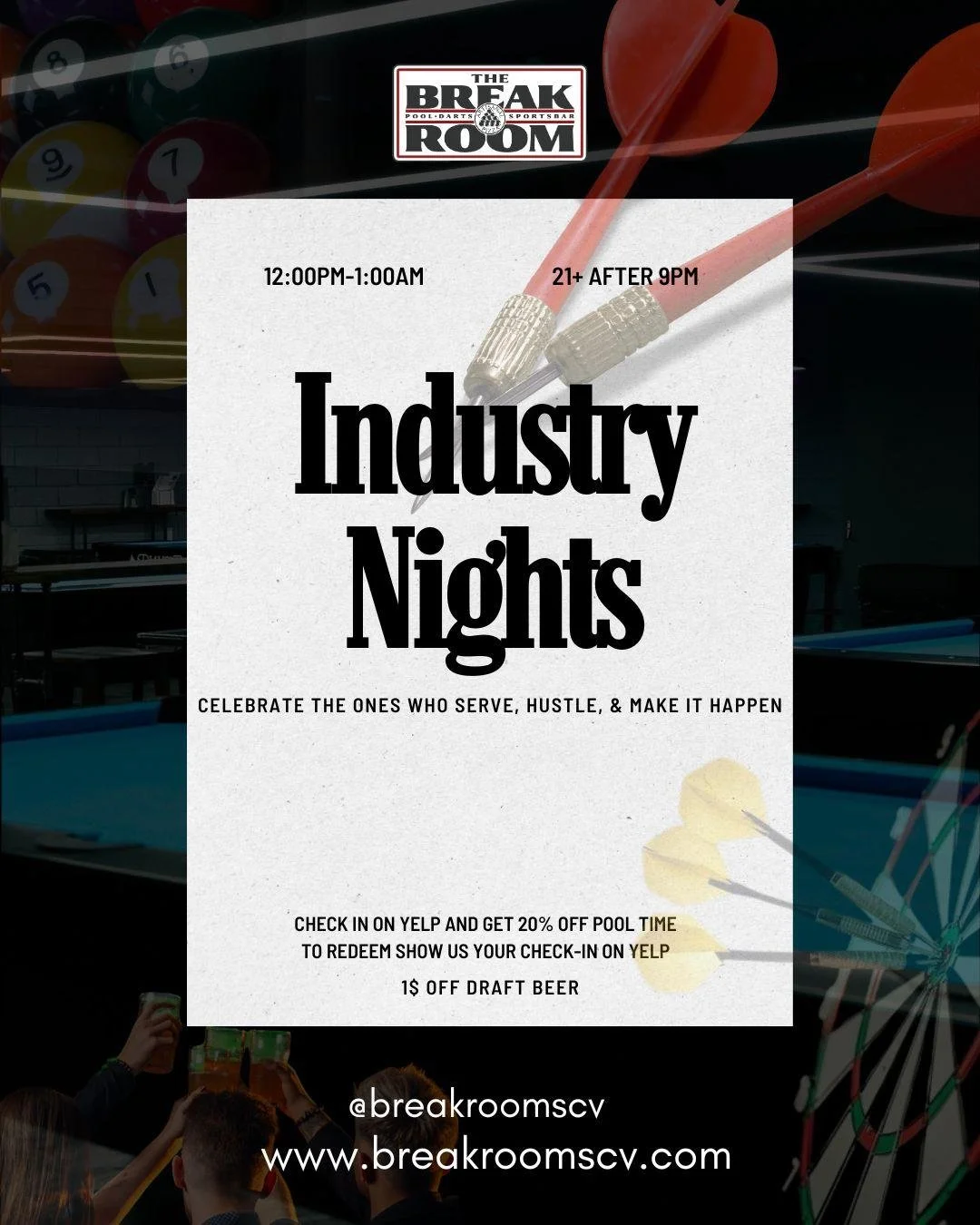 Event poster for Industry Nights at The Break Room. The event runs from 12:00 PM to 1:00 AM with special hours for ages 21 and older after 9 PM. The poster encourages celebrating service workers, hustlers, and go-getters. Offers include check-in on Y