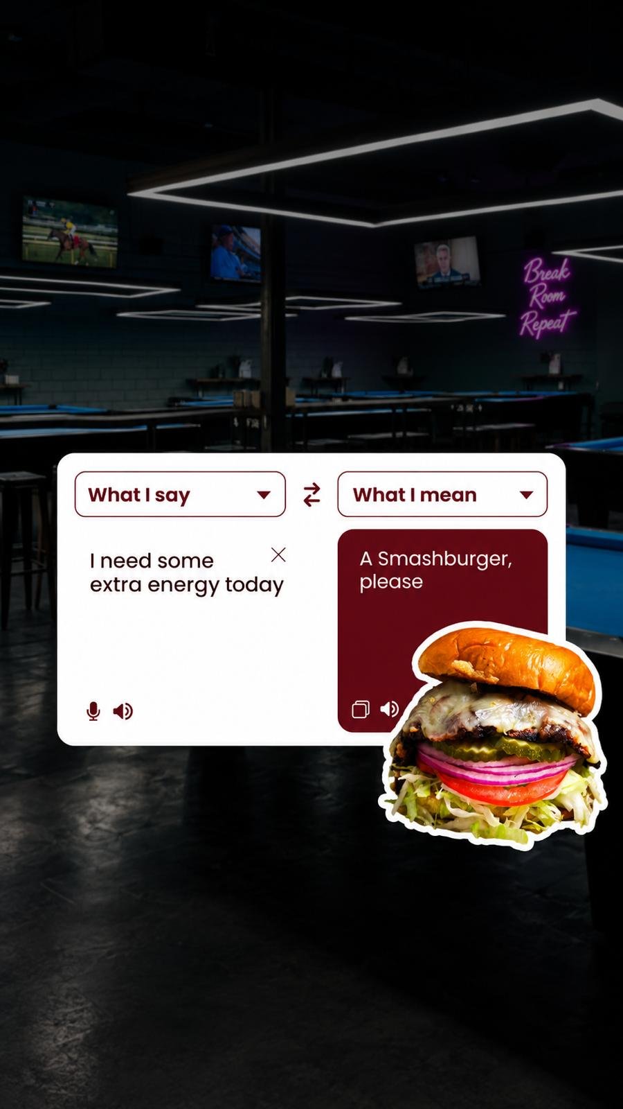 A dining area with pool tables and multiple TV screens, illuminated by geometrical ceiling lights, with a neon sign that reads 'Break Room Repeat'. In the foreground, there is an overlay of a conversational interface where someone says 'I need some e