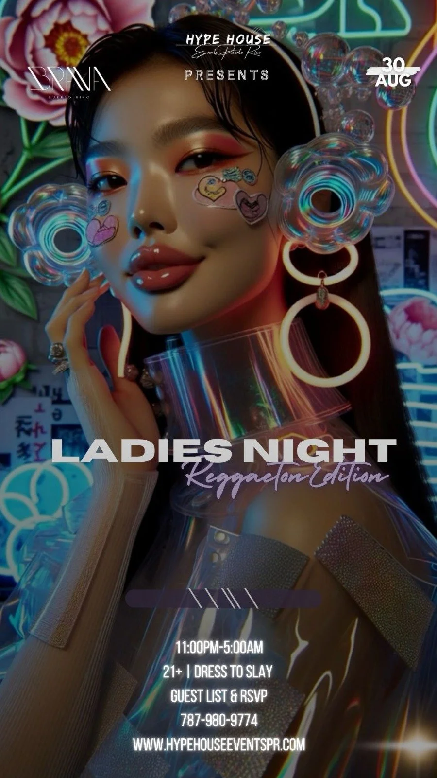 A promotional poster for Ladies Night Rejuvenation Edition at Hype House featuring a young woman with makeup, colorful stickers on her cheeks, neon lights, and decorative bubbles. The event is scheduled for August 30th from 11:00 PM to 5:00 AM, for guests 21 and older, with a dress code to slay, and includes RSVP information and a phone number.