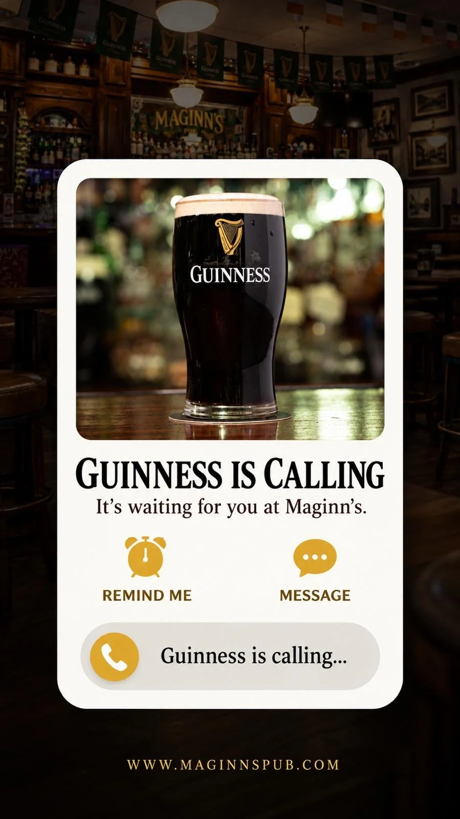 A smartphone screen showing a promotional ad for Guinness at Maginn's pub. The ad features a pint of Guinness beer on a bar counter and the text "Guinness is calling" with options to remind or message, and the pub's website at the bottom.