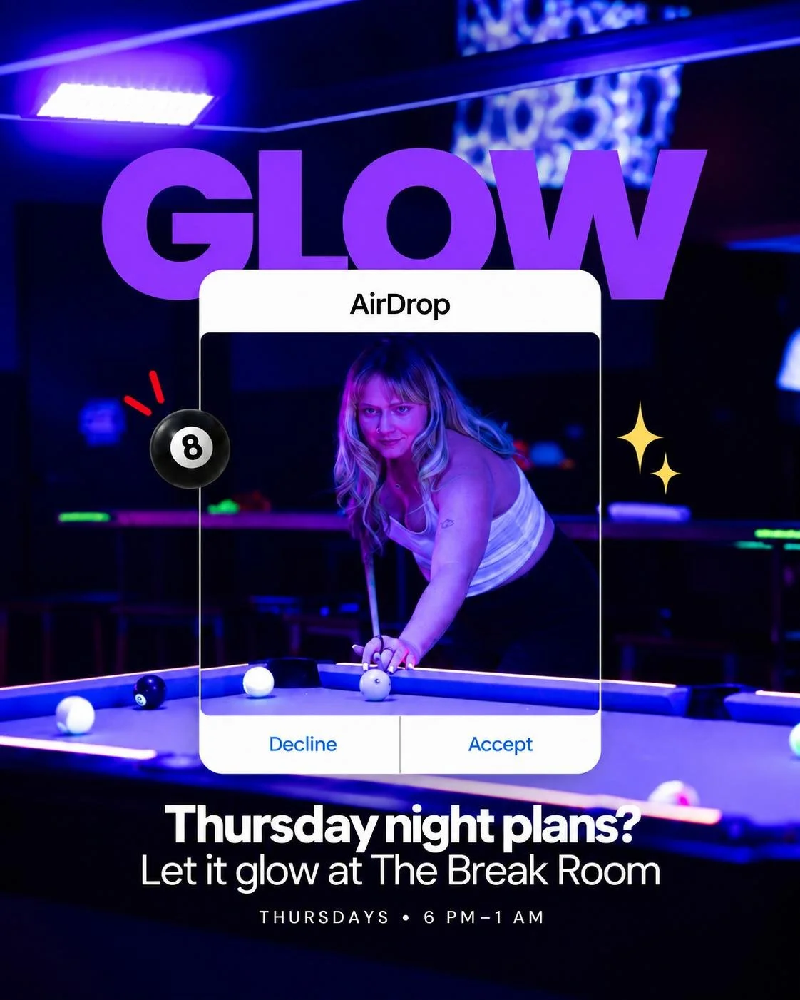 A woman playing pool in a neon-lit room with the word 'GLOW' in purple letters on the wall, promoting a Thursday night event at The Break Room from 6 PM to 1 AM.