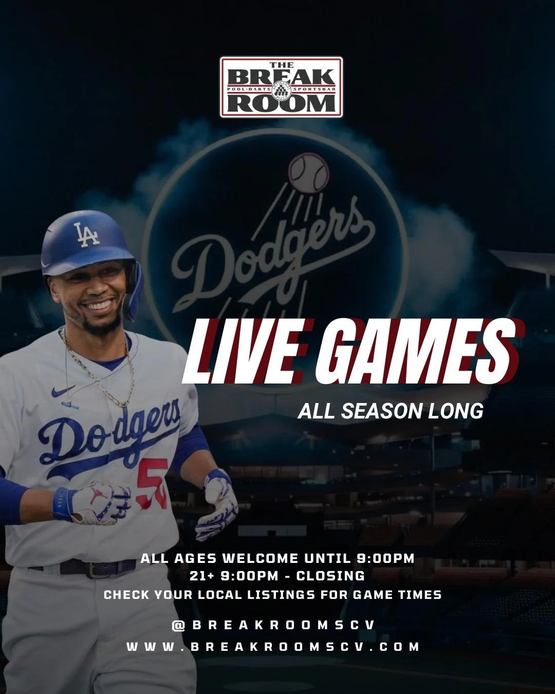 Poster advertising live baseball games at The Break Room sports bar, featuring the Los Angeles Dodgers, with a smiling player in Dodgers uniform, details about game times, age restrictions, and venue information.