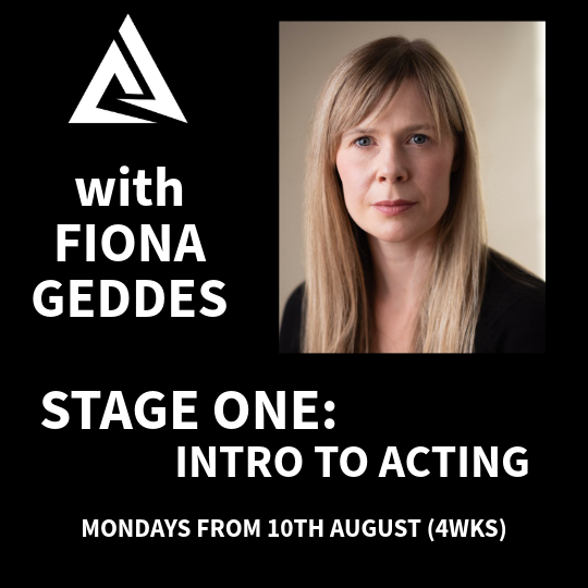 Stage 1: Intro to Acting Mondays from 10th August for 4 weeks