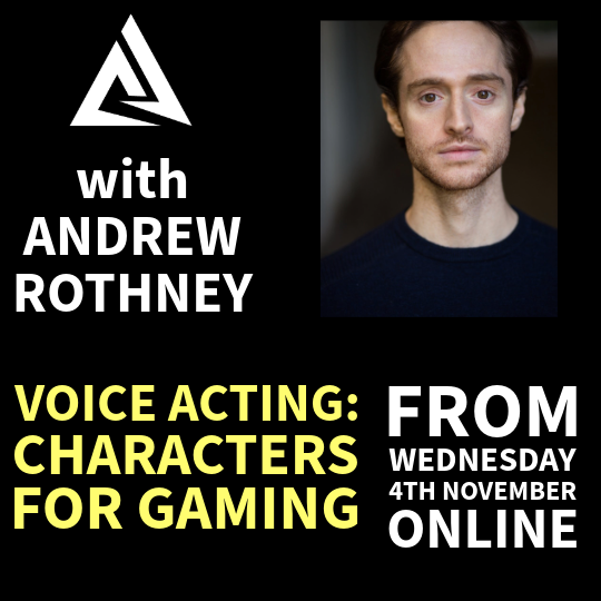 Voice Acting: Characters for Gaming, with Andrew Rothney