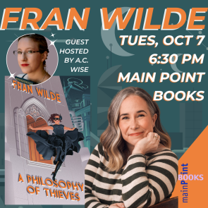 A PHILOSOPHY OF THIEVES at Main Point Books with AC Wise!