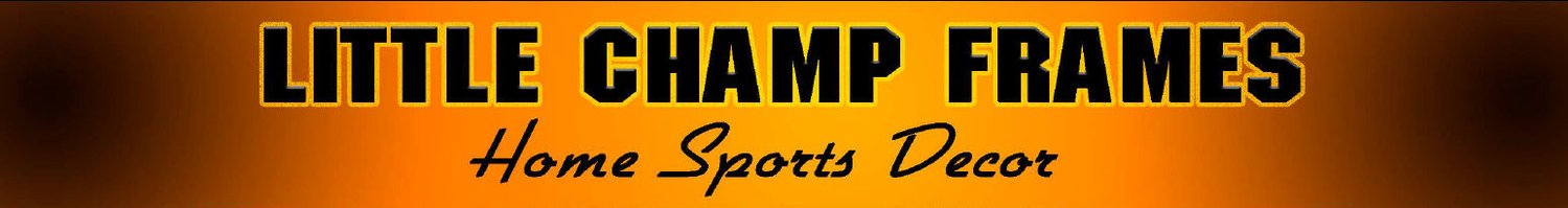 Little Champ Frames
