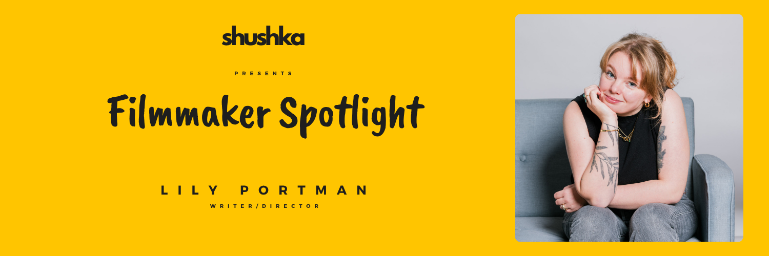 Filmmaker Spotlight - Lily Portman