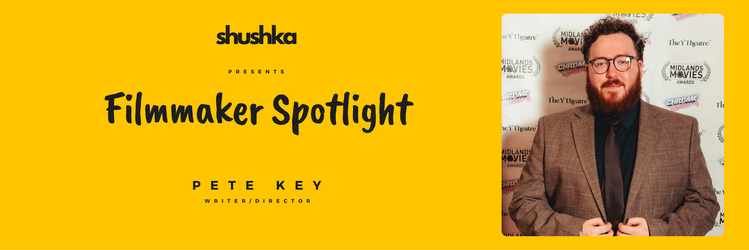 Filmmaker Spotlight - Pete Key