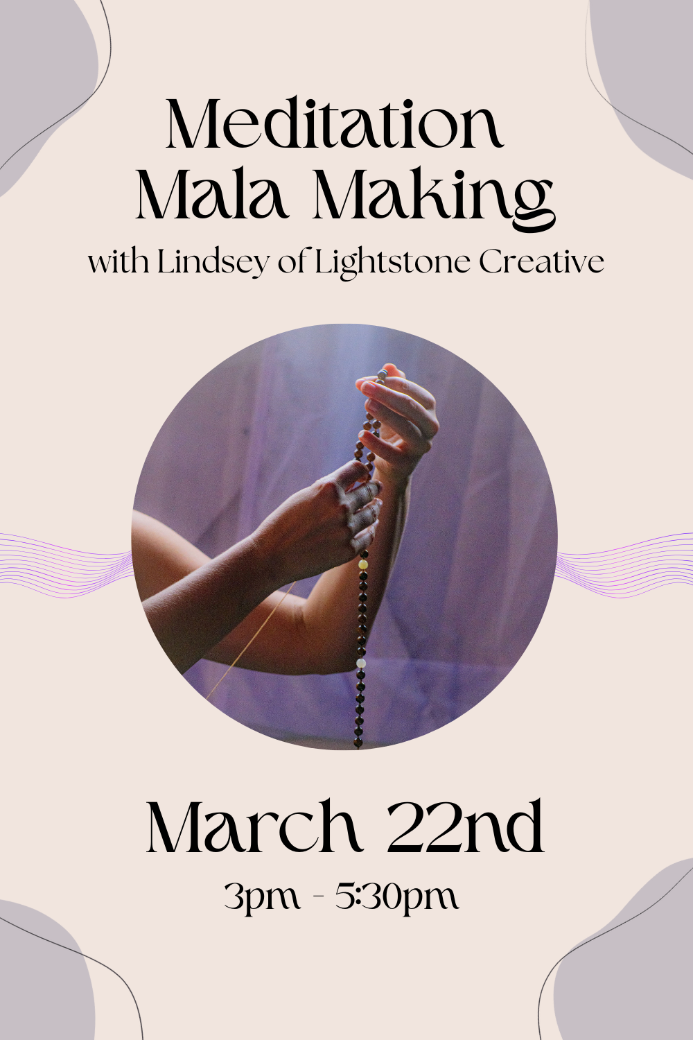 Meditation Mala Making with Lindsey of Lightstone Creative