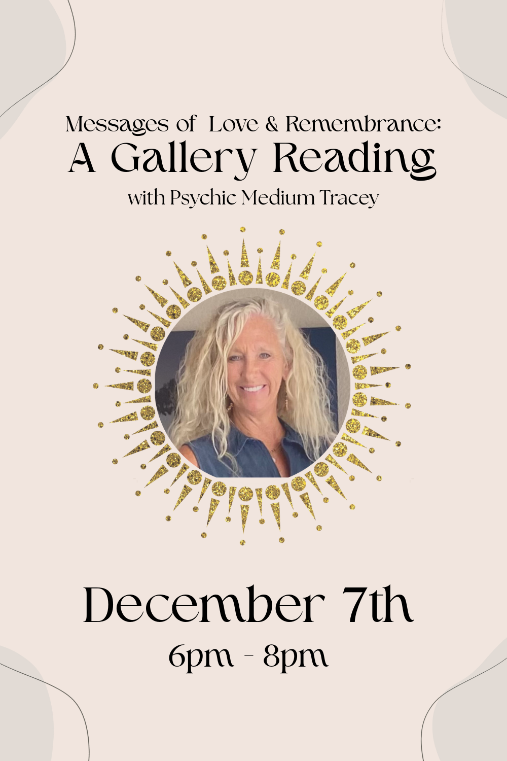 Gallery Reading with Psychic Medium Tracey: Messages of Love &amp; Remembrance