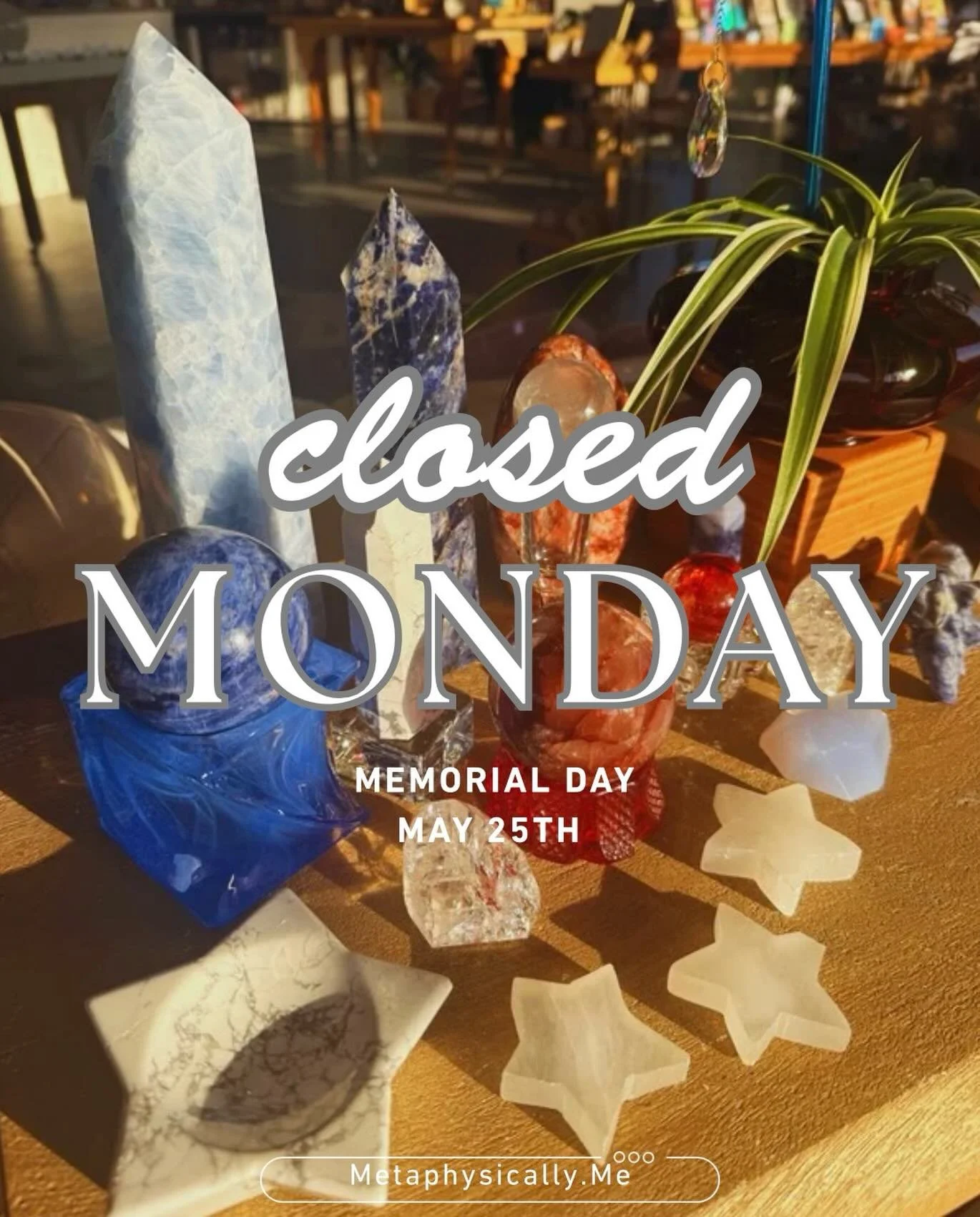 Dear Crystal Family, 💎
Please note that Metaphysically.Me will be closed tomorrow in observance of Memorial Day. We are grateful for the courage and sacrifice of those who served our nation. Wishing our community a safe, peaceful, and meaningful hol