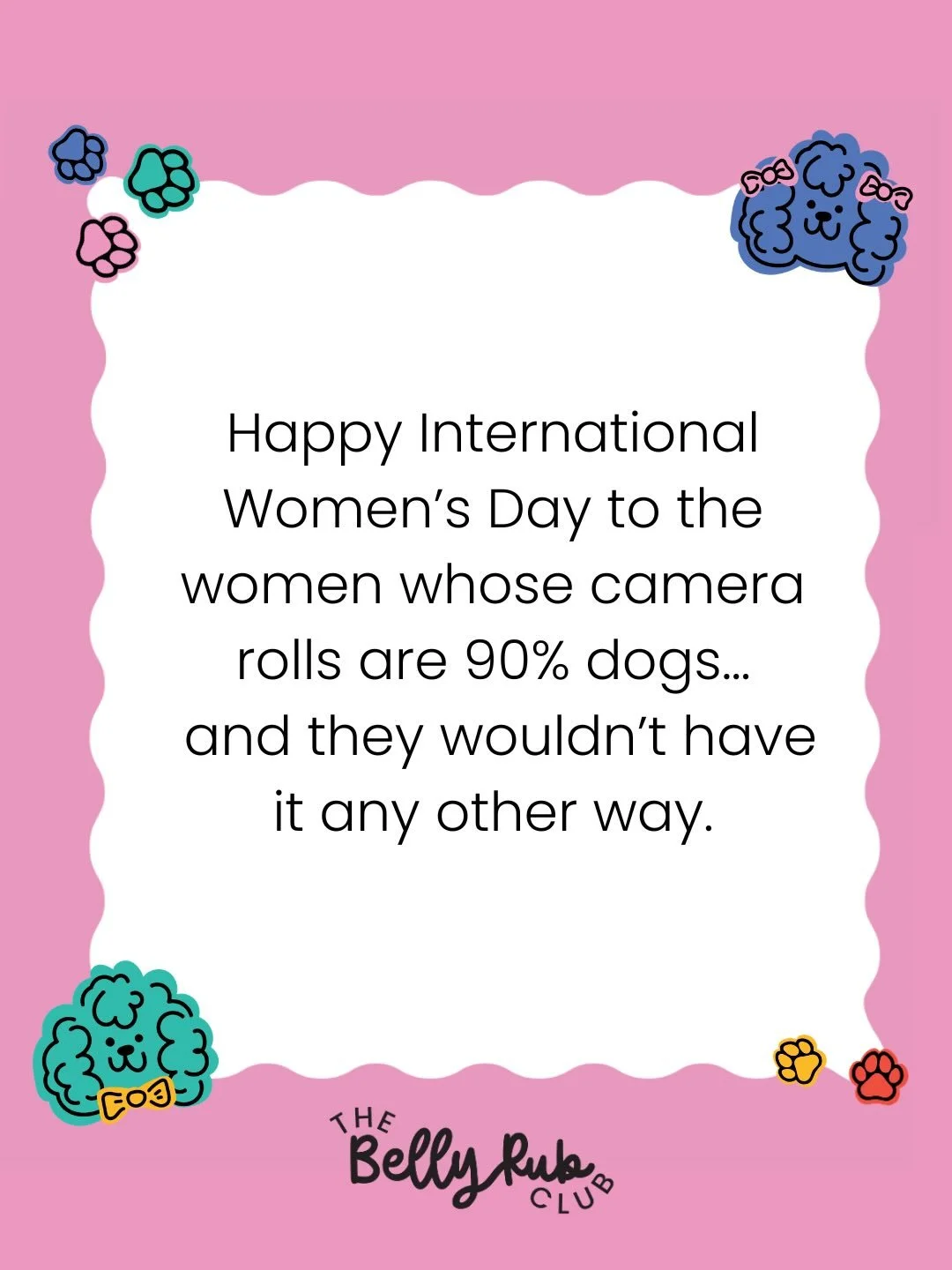 Happy International Women&rsquo;s Day to the women who somehow manage to do it all&hellip; while making sure the dog is fed, walked, loved and living their best life.

Dog Women, we see you. 💕