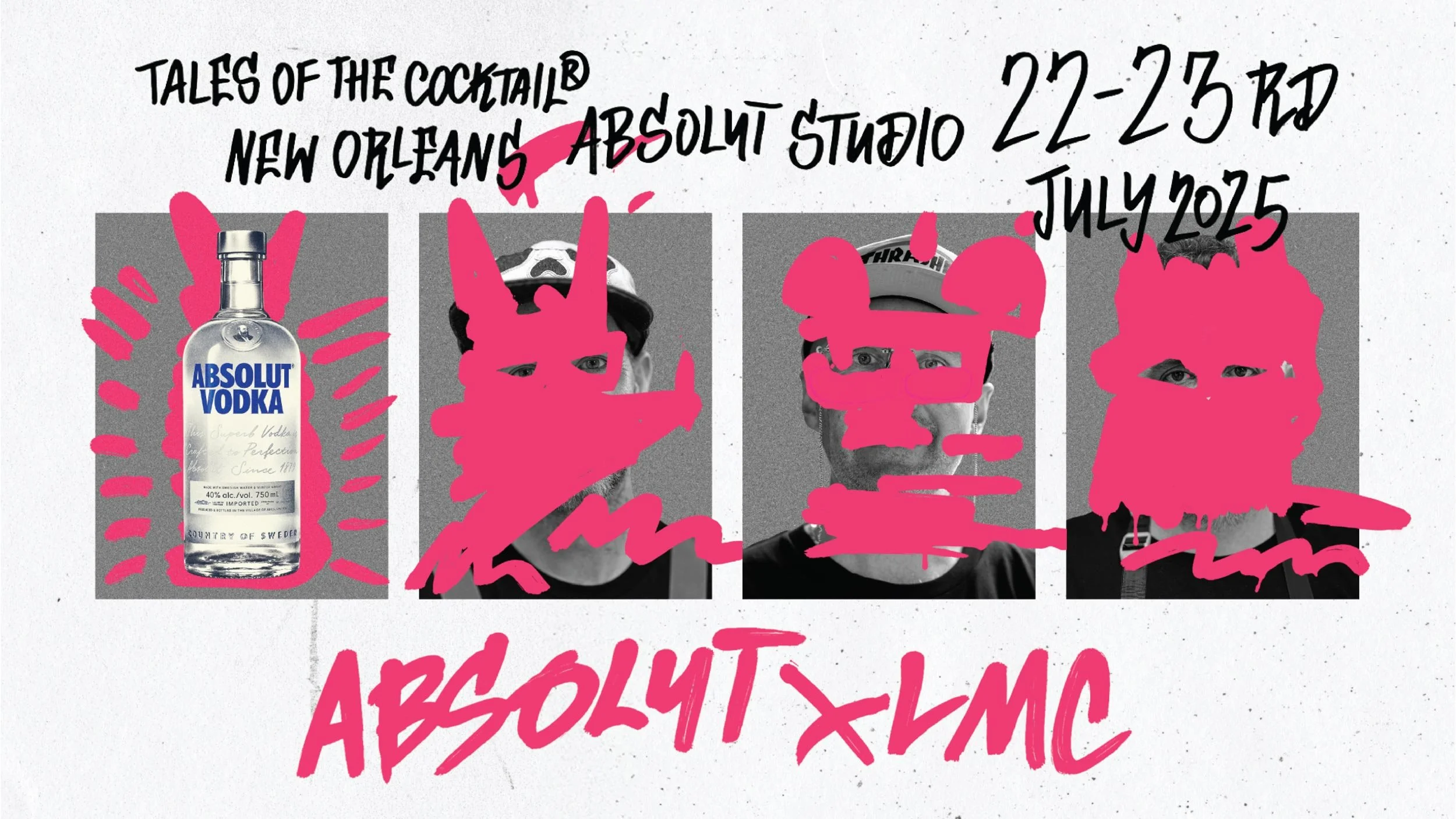 Graphics promoting Absolut x LMC at Tales of the Cocktail New Orleans featuring portraits of Matt Whiley, Alex Kratena and Luke Whearty as well as a bottle of Absolut Vodka with neon pink graphics applied over the top.