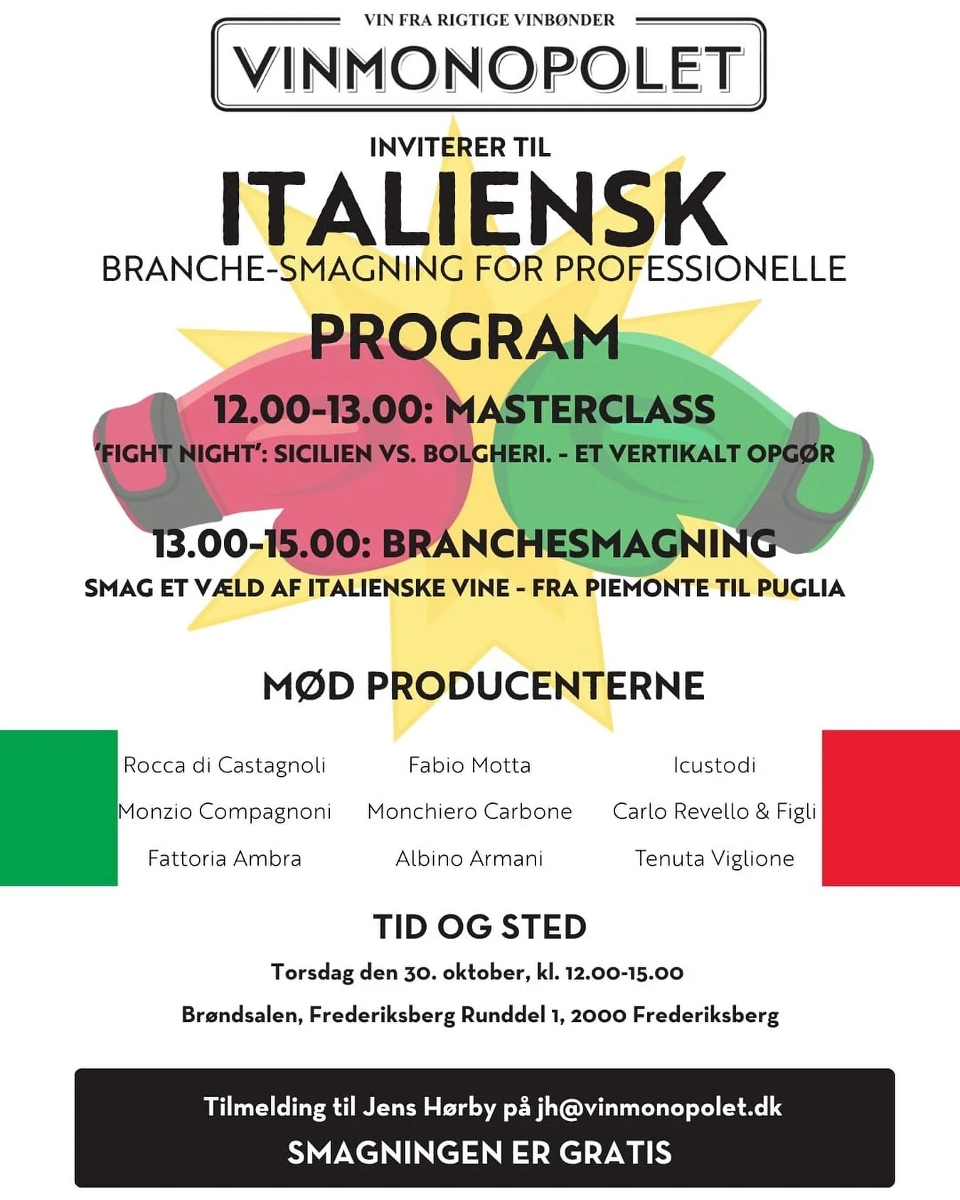 🚨 ITALIENSK BRANCHESSMAGNING &amp; FIGHT NIGHT! 🥊
Vinmonopolet inviterer til en unik branchesmagning for professionelle, hvor vi dykker ned i Italiens mangfoldige vinunivers &ndash; fra Piemonte til Puglia.

📅 Torsdag 30. oktober
🕛 12.00&ndash;15