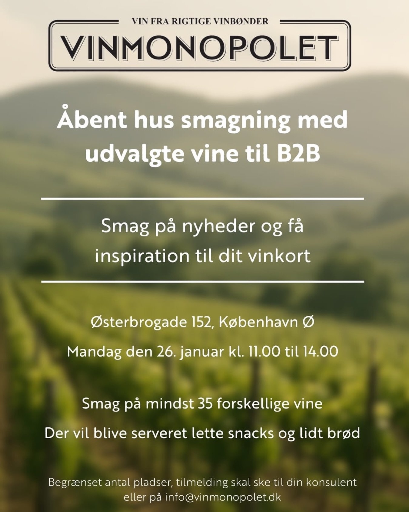Vinmonopolet inviterer branchens professionelle til en fokuseret &aring;ben hus-smagning med et bredt udvalg af vine m&aring;lrettet B2B.

Her f&aring;r du mulighed for at smage mere end 35 vine, herunder aktuelle nyheder, der er oplagte kandidater t