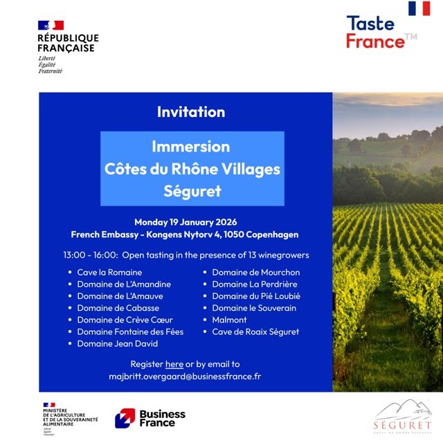 Invitation to an immersion in C&ocirc;tes du Rh&ocirc;ne Villages S&eacute;guret. 
Monday 19 January 2026 at the French Embassy, Kongens Nytorv 4, 1050 Copenhagen. 

Open tasting from 13:00&ndash;16:00 in the presence of 13 winegrowers. 

Registratio