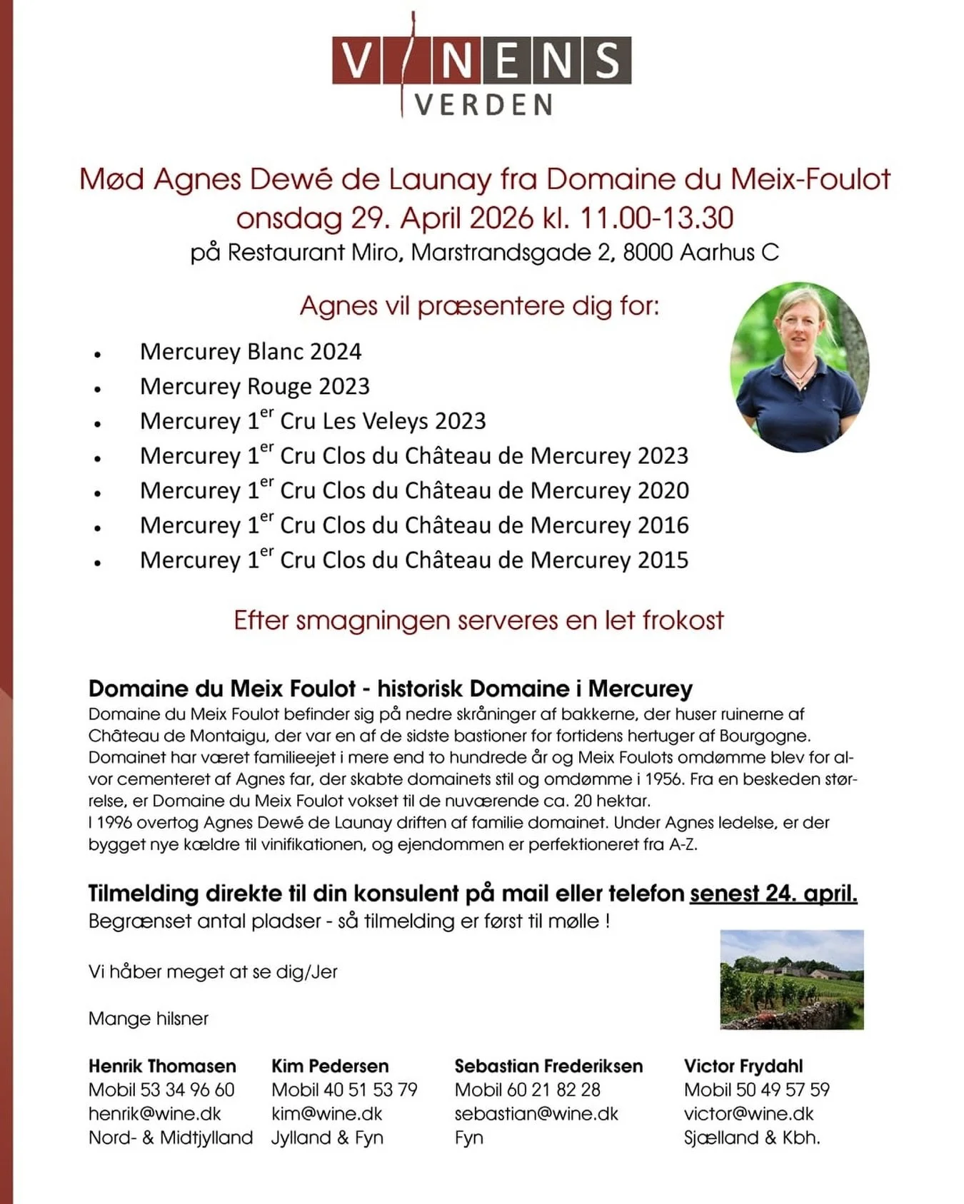 INVITATION: Domaine du Meix-Foulot in Aarhus

Join Agnes Dew&eacute; de Launay from Domaine du Meix-Foulot for a focused tasting of Mercurey wines &mdash; including both village and 1er Cru, with vintages going back to 2015.

Restaurant Miro, Aarhus
