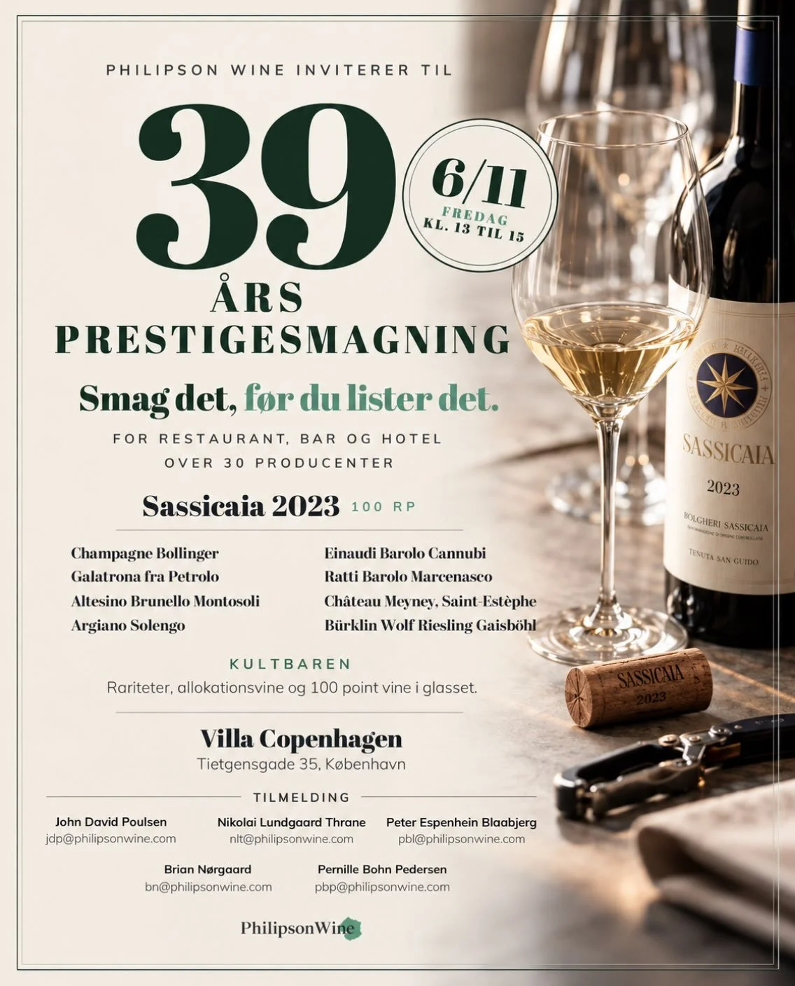 INVITATION: PHILIPSON WINE INVITES YOU TO THE 39TH PRESTIGE WINE TASTING

6 NOVEMBER &ndash; FRIDAY
1:00 PM &ndash; 3:00 PM

Sassicaia 2023 &mdash; 100 RP
Champagne Bollinger
Galatrona from Petrolo
Altesino Brunello Montosoli
Argiano Solengo
Einaudi 