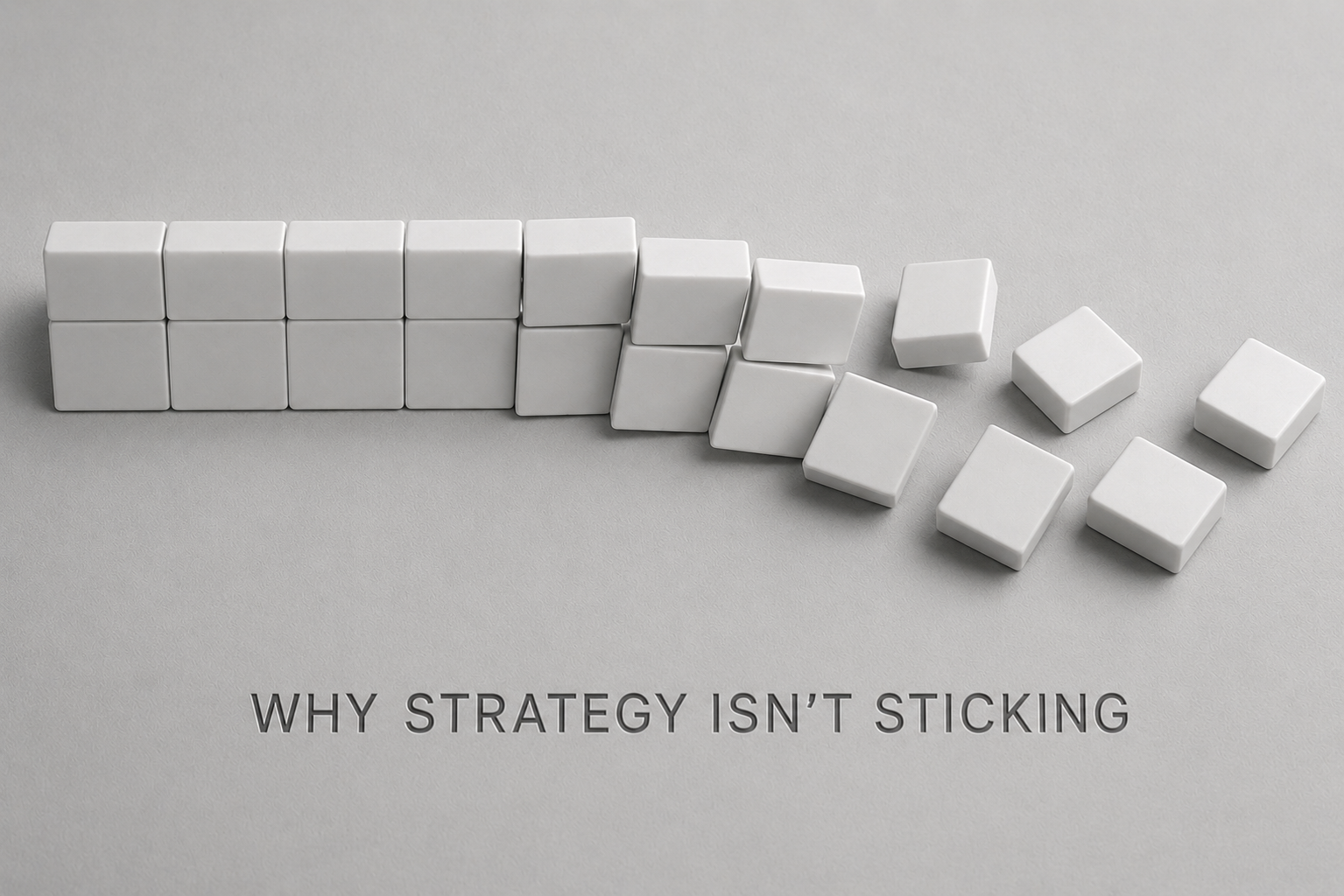 Why Strategy Isn’t Sticking