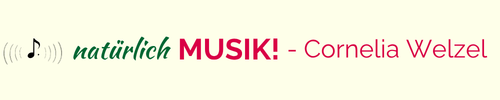 Cornelia Welzel - natürlichMUSIK!  