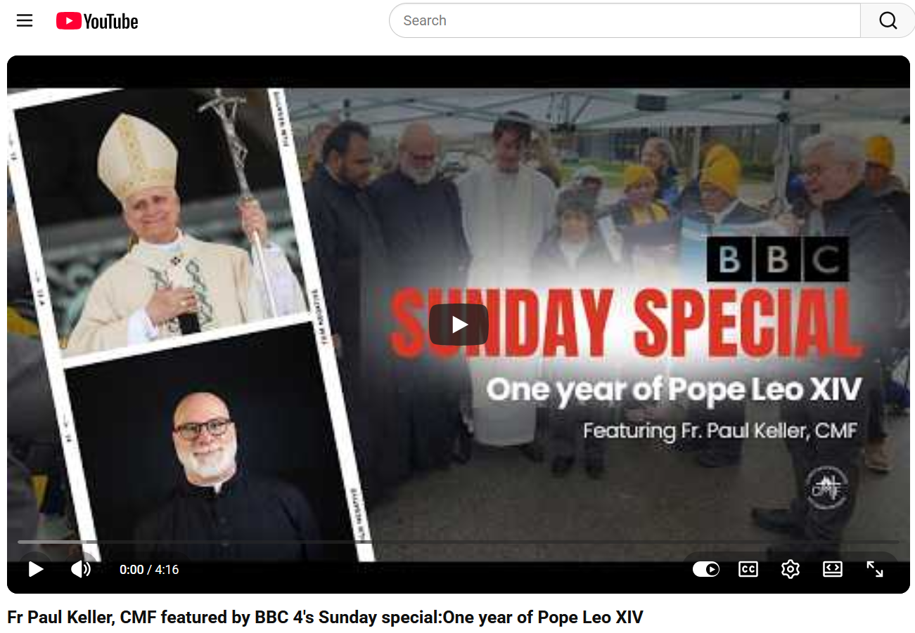 BBC - Fr Paul Keller, CMF featured by BBC 4's Sunday special: One year of Pope Leo XIV