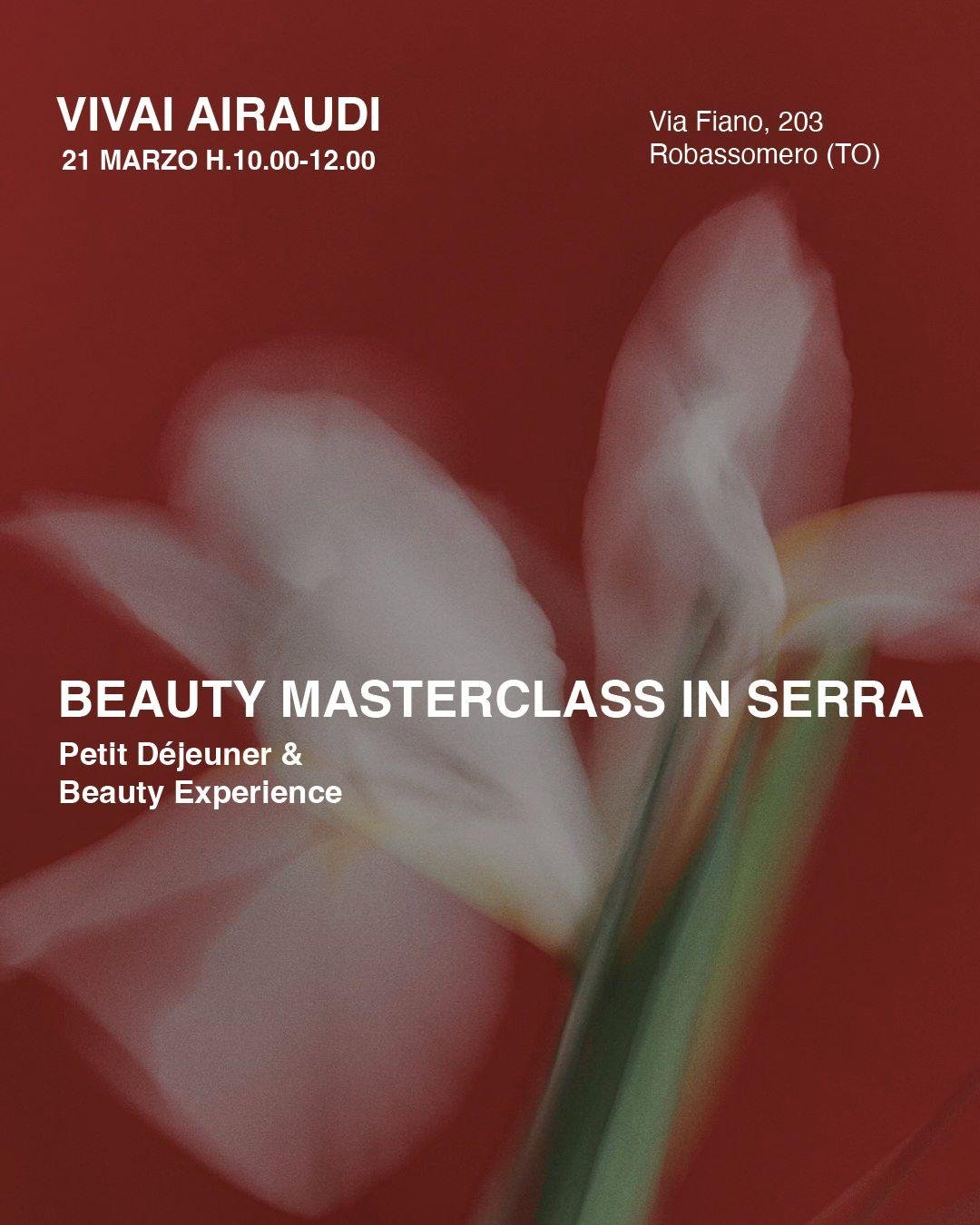 BEAUTY MASTERCLASS IN SERRA