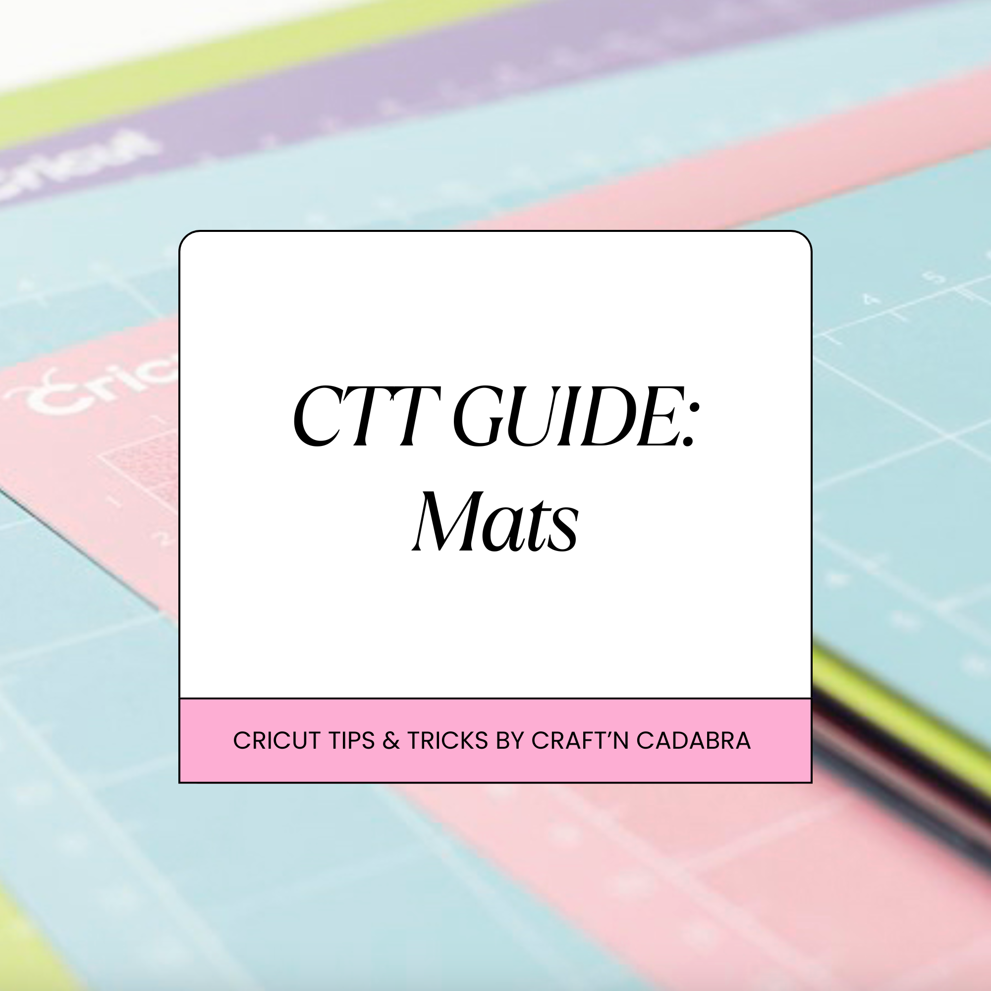 CTT Guide: Mats