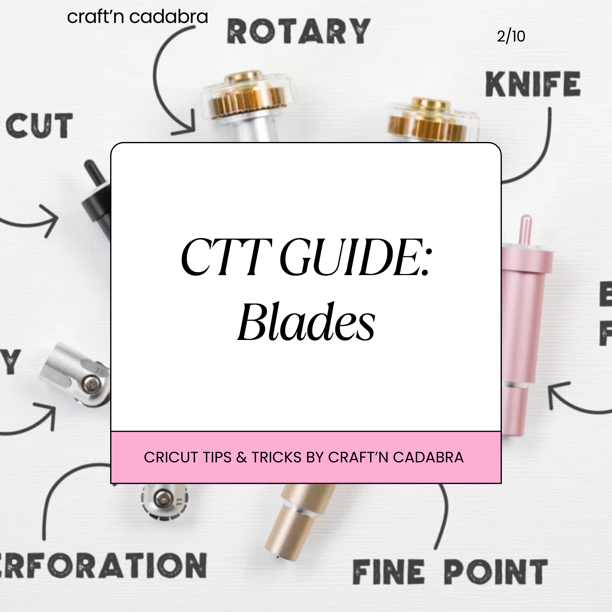 CTT Guide: Cricut Blades &amp; Tools