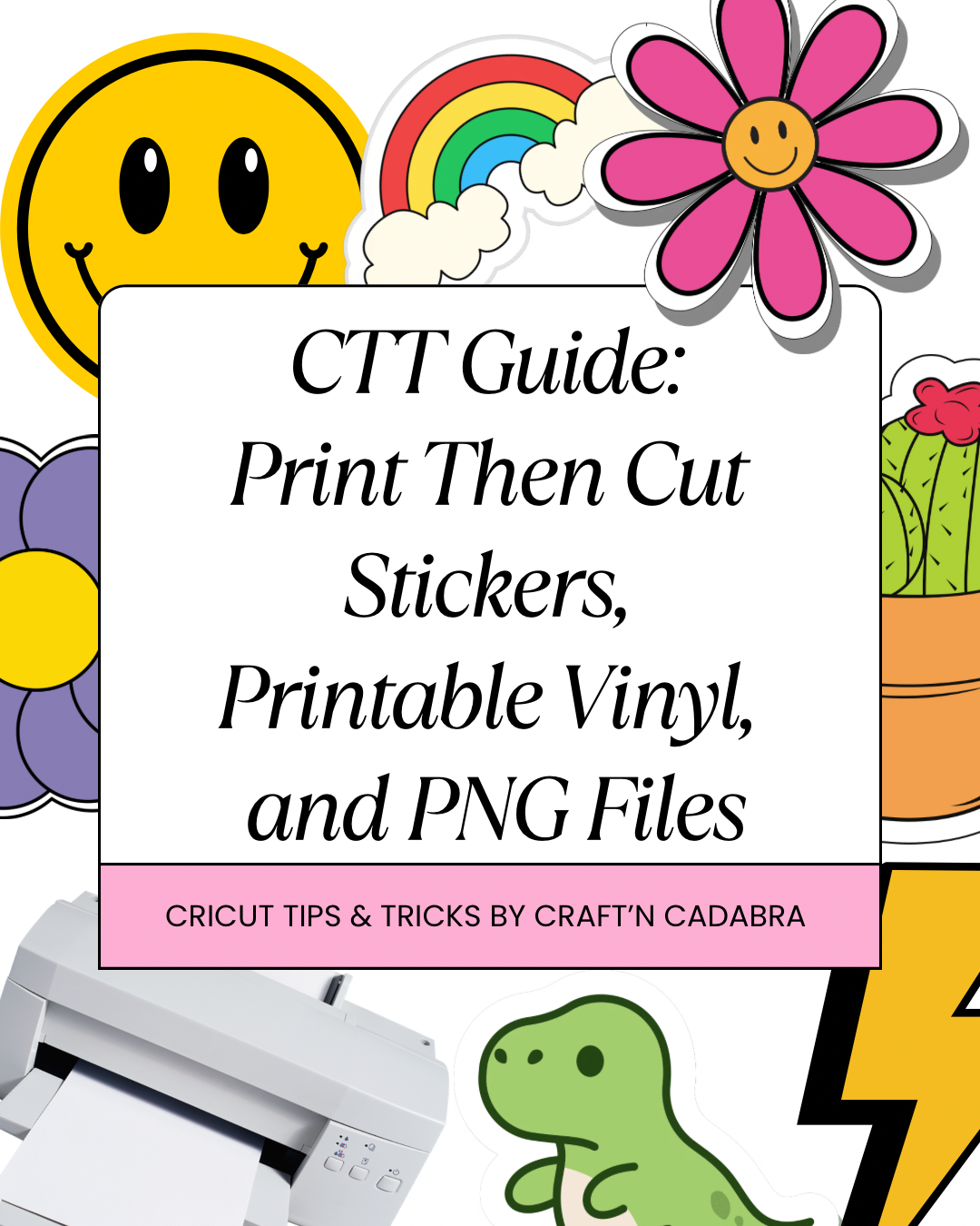 CTT Guide: Print Then Cut Stickers, Printable Vinyl, and PNG Files