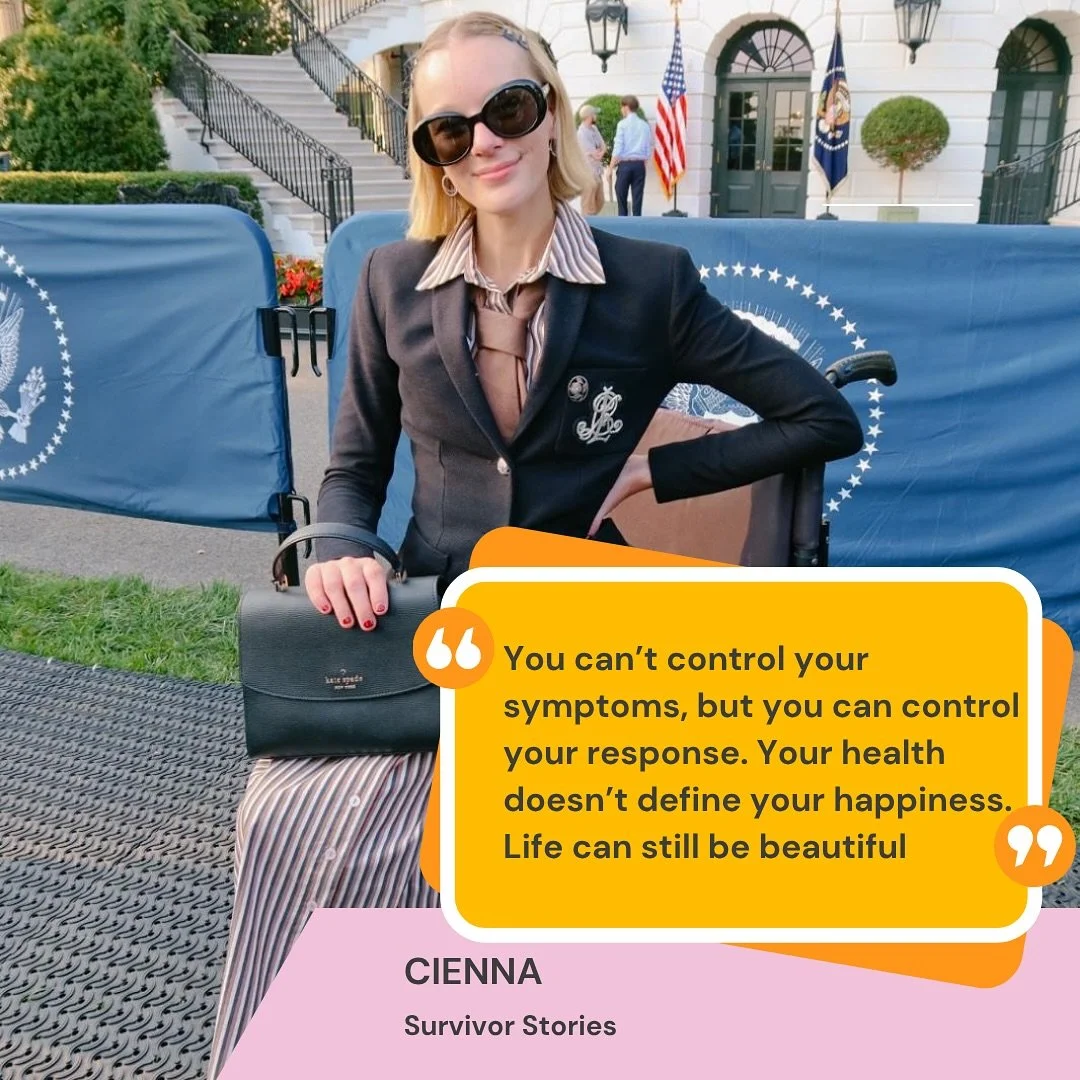 &ldquo;You can&rsquo;t control your symptoms, but you can control how you react.&rdquo;

This month&rsquo;s Survivor Stories Edition shines a light on Cienna, the inspiring voice behind @chronicallypersevering a chronic illness advocate, nonprofit le