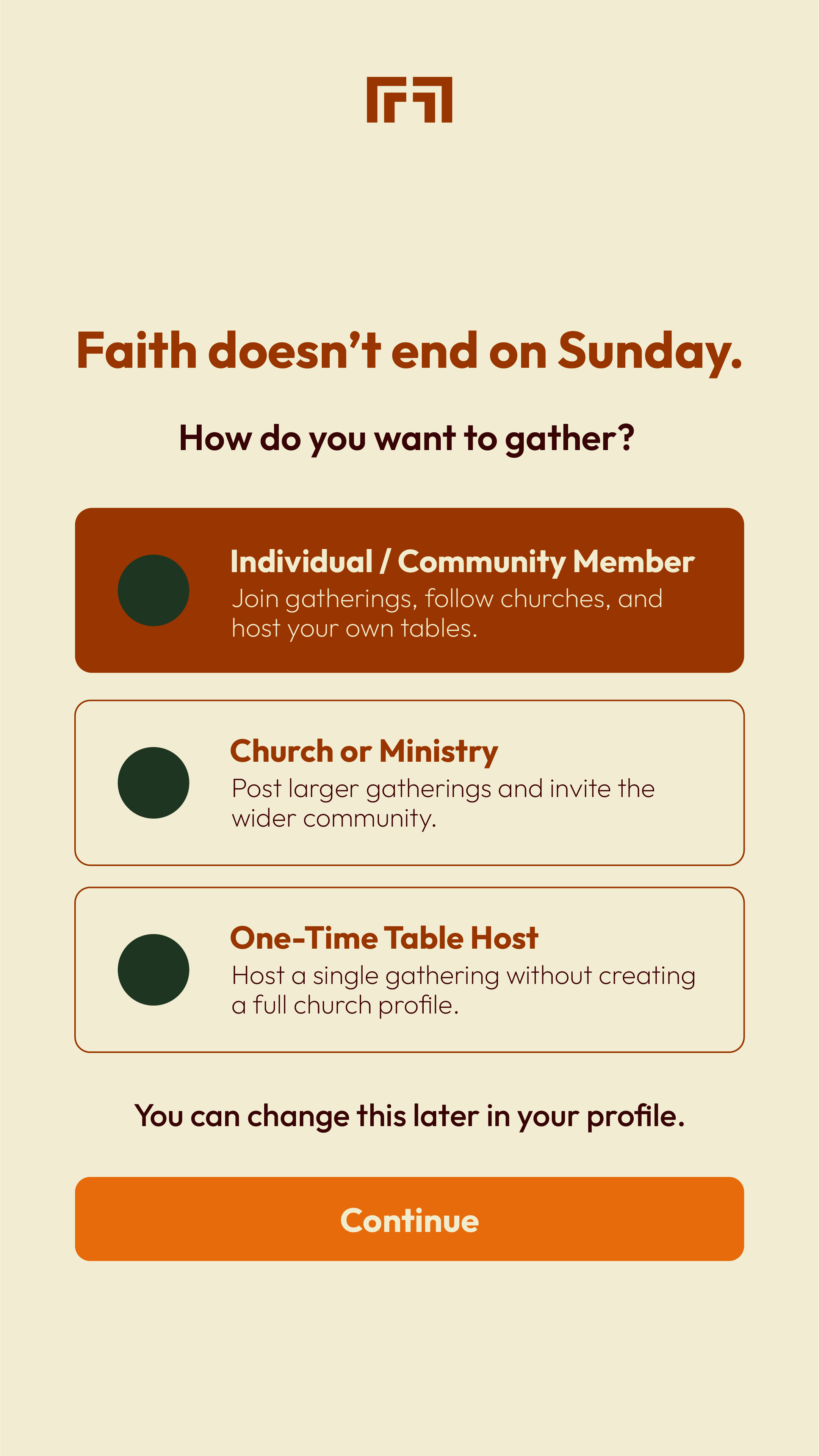 A digital screen with a beige background displaying options for gathering faith communities. The title reads 'Faith doesn’t end on Sunday.' There are three options with dark green circle icons: 'Individual / Community Member', 'Church or Ministry', a