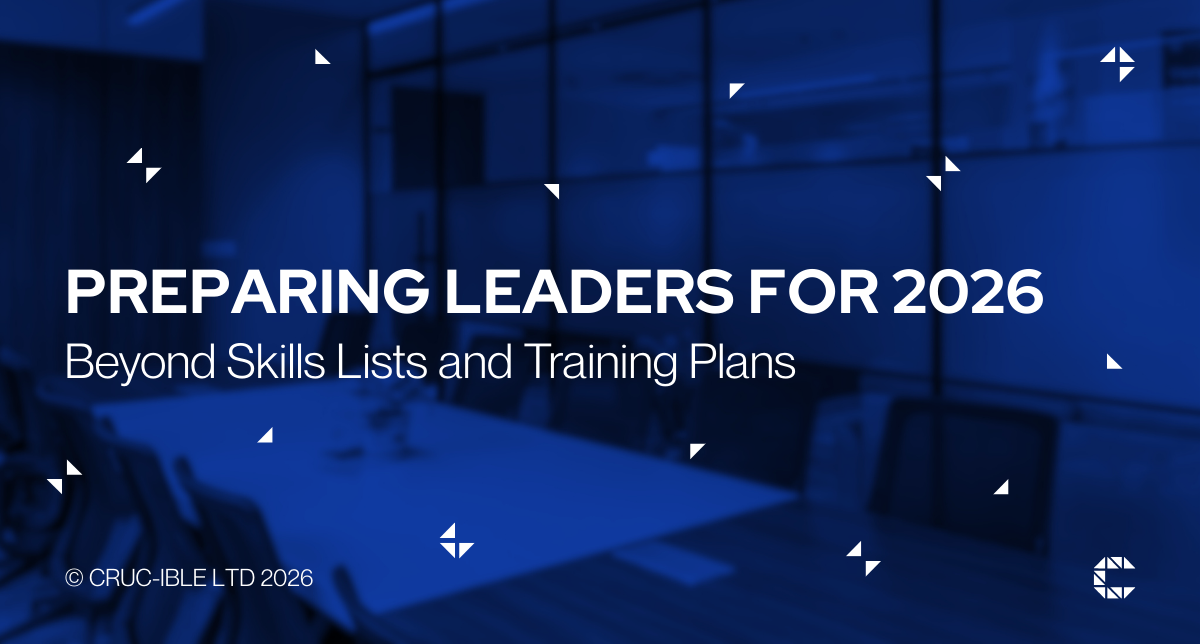 Preparing Leaders for 2026: Beyond Skills Lists and Training Plans