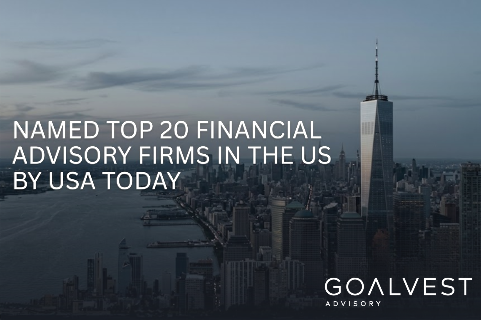 GoalVest Advisory Ranked #16 Nationally by USA Today's Best Financial Advisory Firms 2026