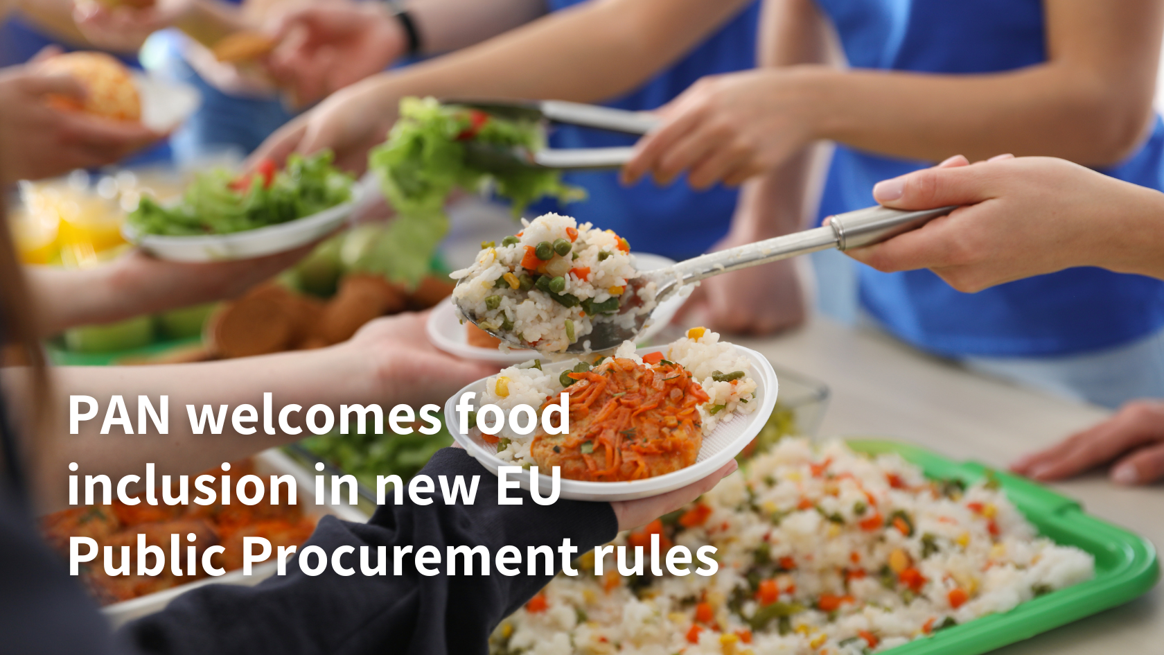 PAN International Welcomes Food Inclusion in New EU Public Procurement Rules