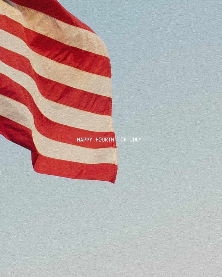 Happy fourth of July! 🇺🇸✨