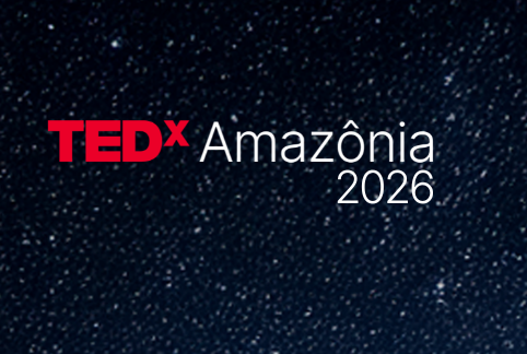 TEDxAmazônia 2026