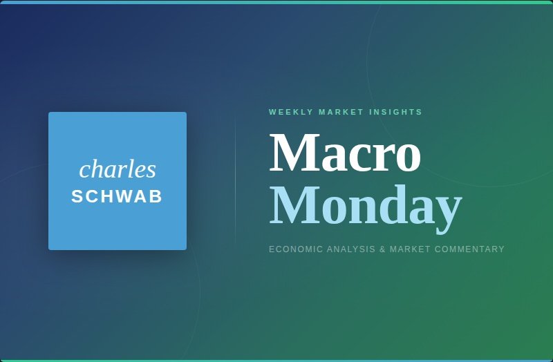 Charles Schwab - Macro Monday June 1, 2026