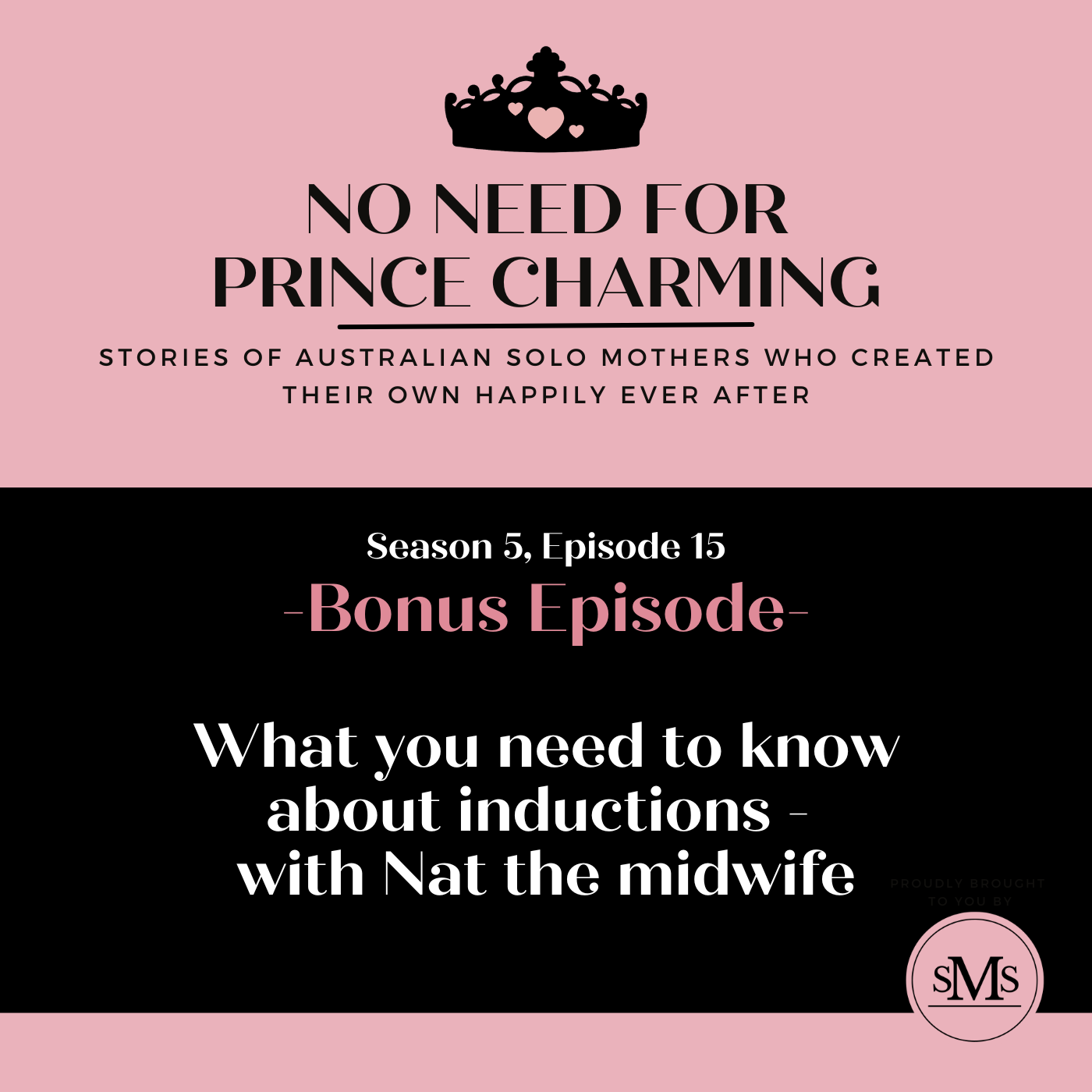 S5:E15 - Induction 101 — Everything Pregnant Solo Mums Need to Know