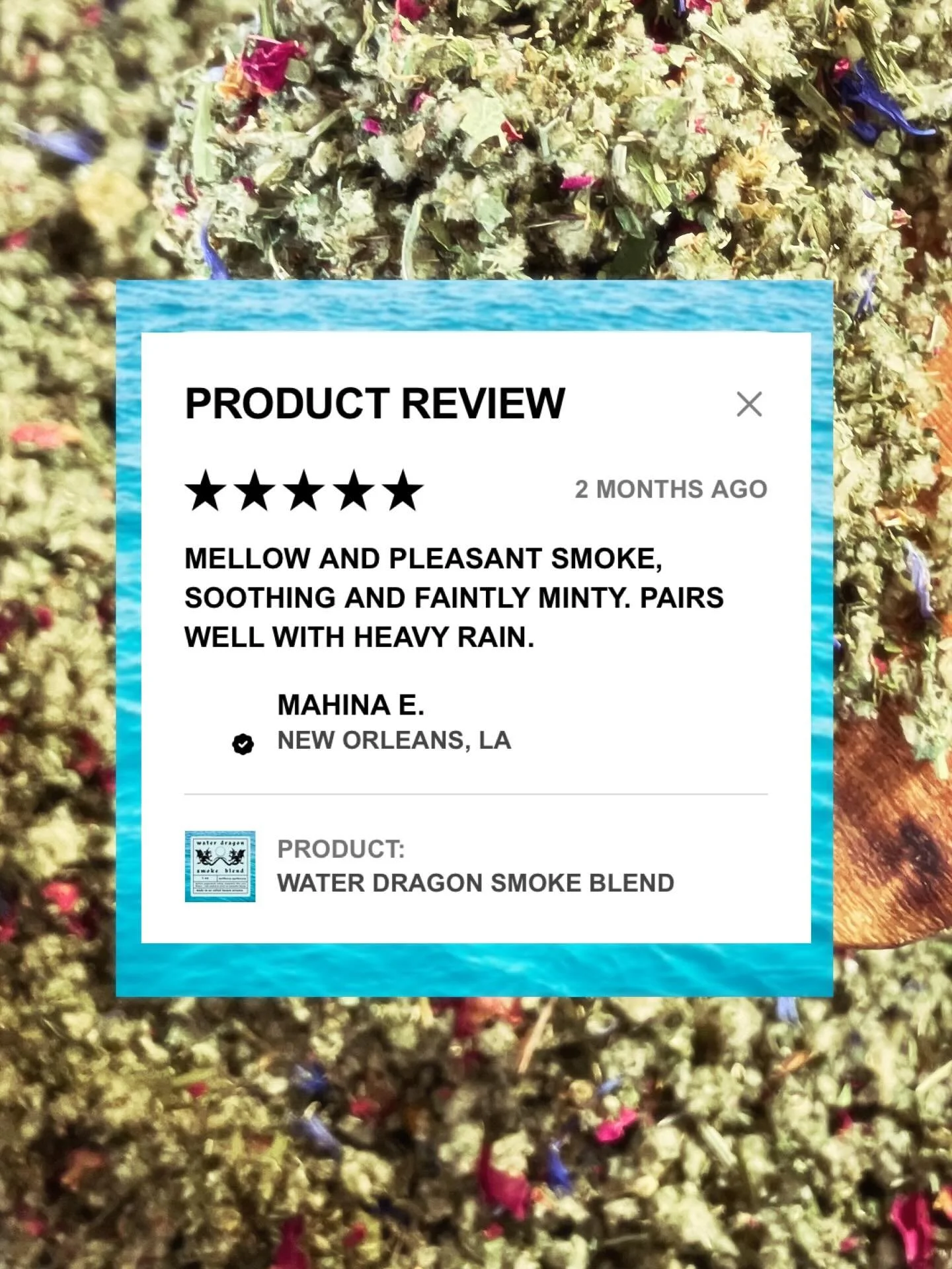 looking for a great alternative or addition to your smelling habit? give herbal smokes a chance! 

water dragon smoke blend - a cool &amp; calming blend of dried botanicals cured in rose water honey. 

available online or in person 💐💐💐