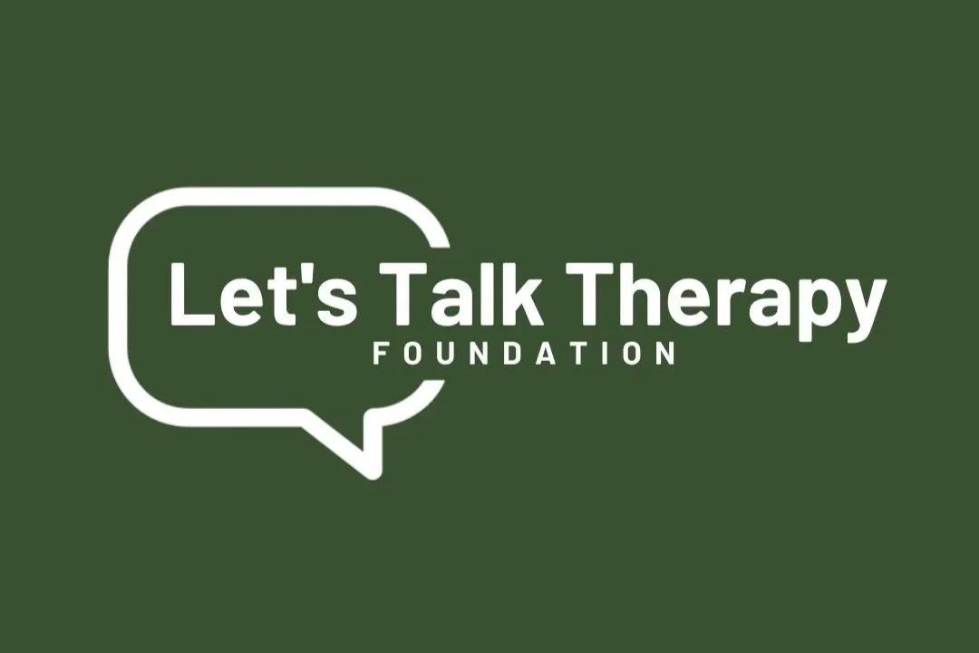 Why We Created the Let's Talk Therapy Foundation