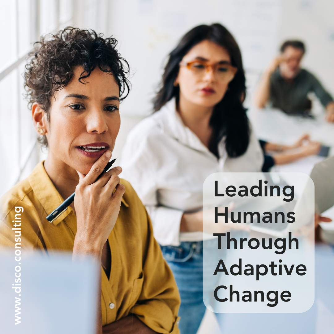 Leading Humans Through Adaptive Change