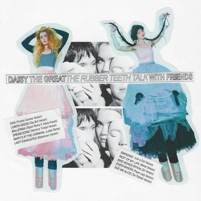 Daisy The Great - The Rubber Teeth Talk With Friends.jpg