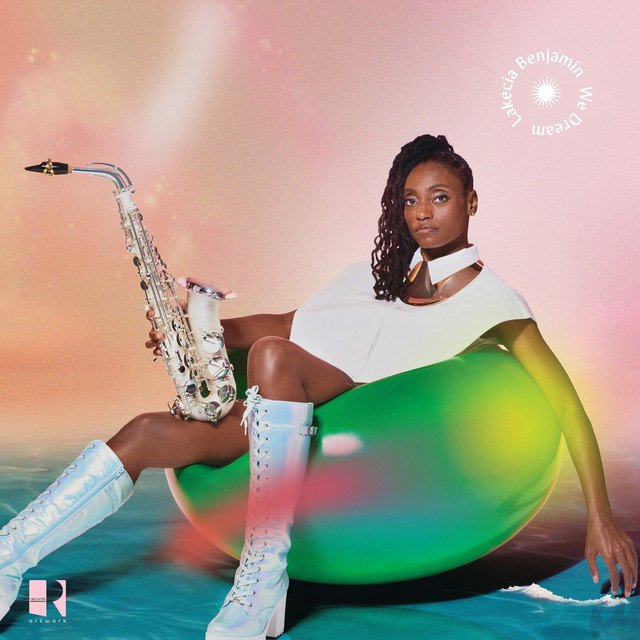 Lakecia Benjamin - We Dream.jpg