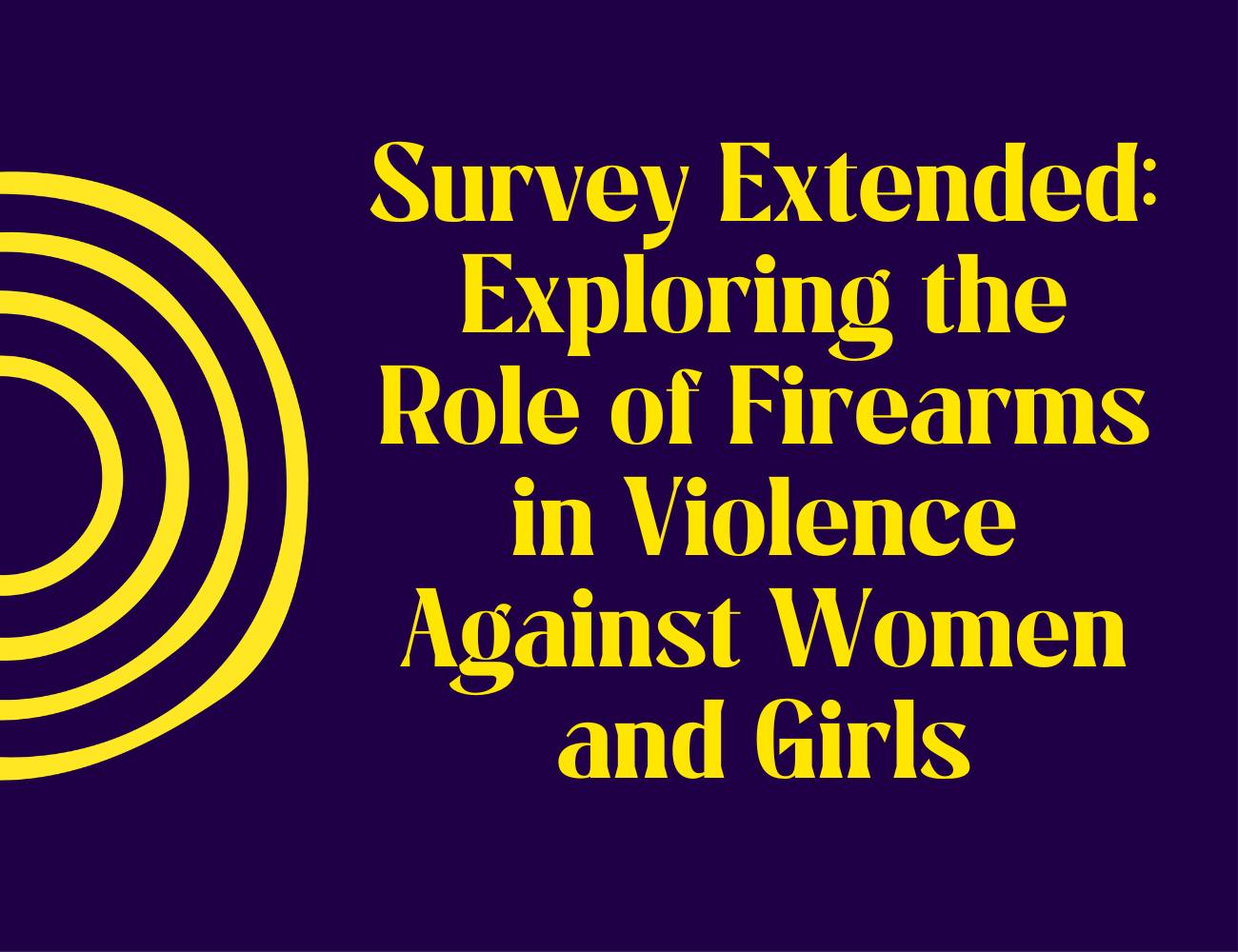 Survey Extended: Exploring the Role of Firearms in Violence Against Women and Girls